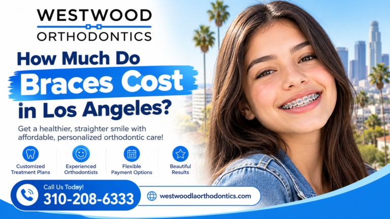 How Much Do Braces Cost in Los Angeles?